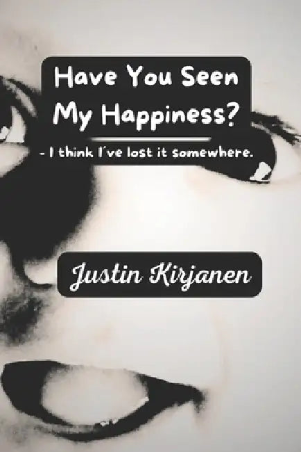 Have You Seen My Happiness