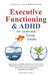 Executive Functioning & ADHD: for Teens and Young Adults by Sabine Wedemeyer