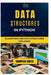 Data Structures in Python: Algorithms and Data Structures Explained by Thompson Carter