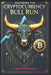 Mastering the Cryptocurrency Bull Run: Instant Profits In The Upcoming Crypto Boom by Dwayne Anderson