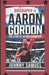 Biography of Aaron Gordon: The Story of an NBA Champion by Johnny Samuel