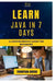 Learn Java in 7 Days: A Comprehensive Guide for Beginners by Thompson Carter