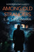 Among Old Strangers: Never Owe a Debt to the Past by Luis A. Santamaría
