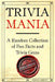Trivia Mania Large Print: A Random Collection of Fun Facts and Trivia Gems by Adicus Abbott