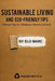 Sustainable Living and Eco-Friendly Tips: Practical Tips for Adopting a Greener Lifestyle by Elo Marc