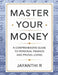Master Your Money: A Comprehensive Guide to Personal Finance and Frugal Living by Jayanthi R