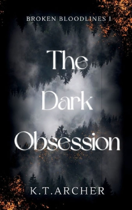 The Dark Obsession by K. T. Archer