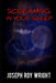Screaming In Your Sleep by Joseph Roy Wright