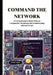 Command the Network: A Practical Guide to Master Network Configuration, Monitoring, and Troubleshooting with Bash Scripts by Jeffrey Muniz