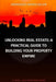 Unlocking Real Estate: A Practical Guide to Building Your Property Empire by Armando Marichalar
