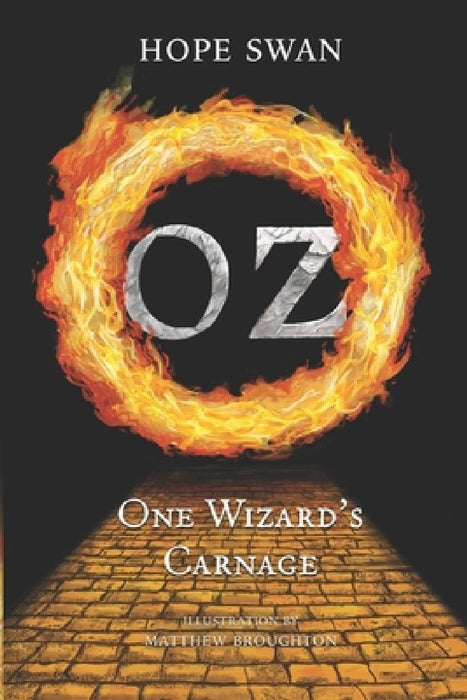 Oz: One Wizard's Carnage by Matthew Broughton