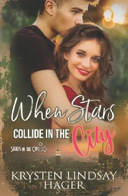 When Stars Collide in the City by Krysten Lindsay Hager