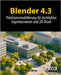 Blender 4.3: Präzisionsmodellierung für Architektur, Ingenieurwesen und 3D-Druck by Brito, Allan