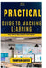 Practical Guide to Machine Learning: Real-World Applications with Python by Thompson Carter