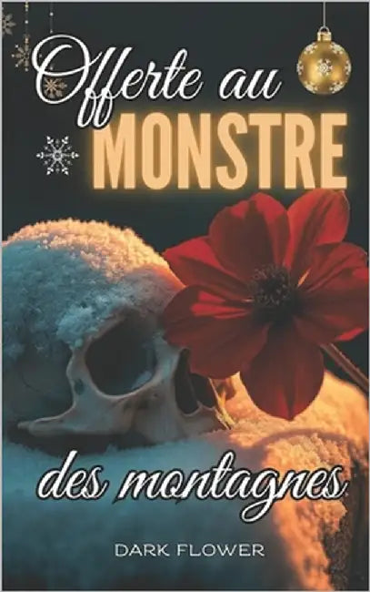 Offerte au Monstre des Montagnes: Dark Romance by Flower, Dark