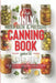 The Only Water Bath and Pressure Canning Book You'll Ever Need: Step-by-Step Guide From Beginner to Mastery Prepper - Safe Practices, Seasonal Recipes by B. Covie