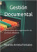 Gestión Documental: Claves para una organización de archivos eficiente by Pinto Roa Liz, Lizeth Yuliana