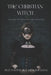 The Christian Witch: A Journey of Spiritual Understanding by Richard Ravenbrook