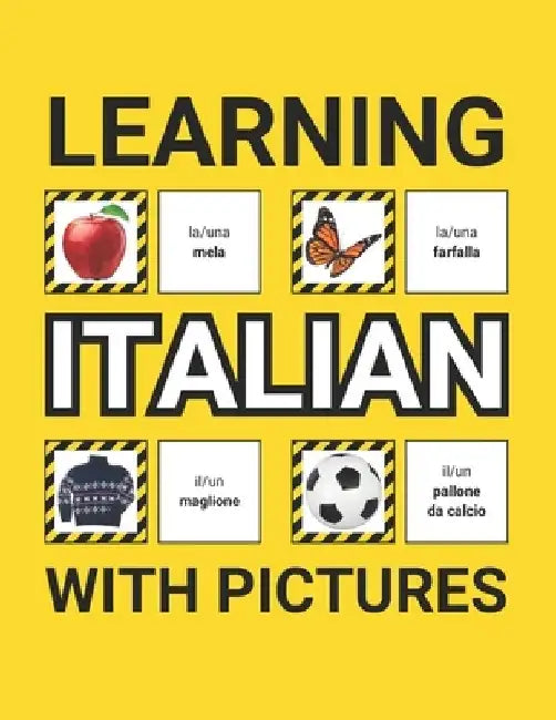 Learning Italian with Pictures for Beginners: 500 Italian Vocabulary for Teachers, Students, and Children by Grammar Ground