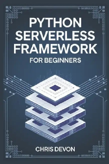Python Serverless Framework For Beginners by Chris Devon
