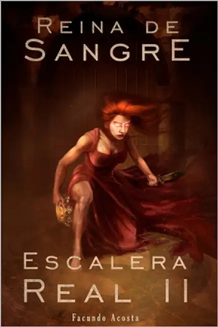 Reina de Sangre: Escalera Real II by Acosta, Facundo