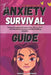 The Anxiety Survival Guide For Black Teen Girls: Helping Teenagers Overcome Fear, Worry, Panic with Mindfulness Practices and Skill-Building Activitie by Veronica C. Hawthorne