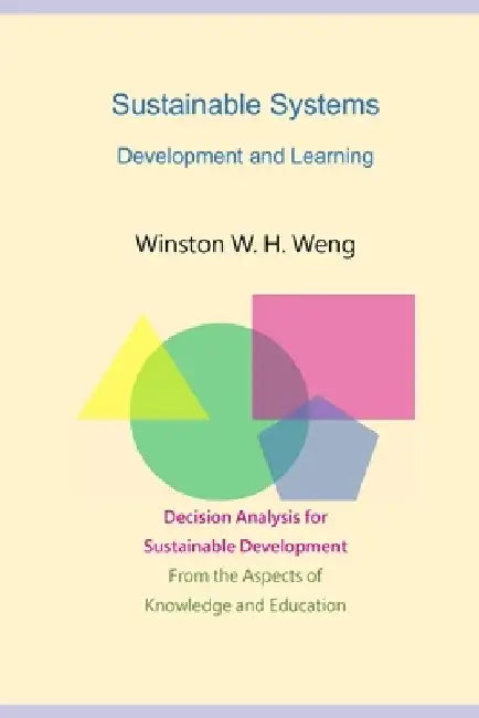 Sustainable Systems: Development and Learning by Winston W. H. Weng