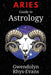 Aries: Guide to Astrology by Gwendolyn Rhys-Evans