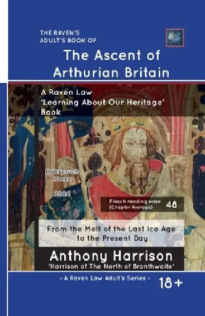 The Ascent of Arthurian Britain by Anthony Harrison