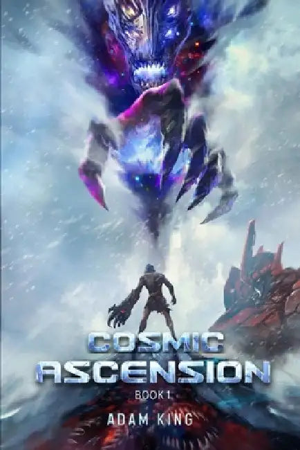 Cosmic Ascension Book 1: A Progression litrpg Adventure by Adam King