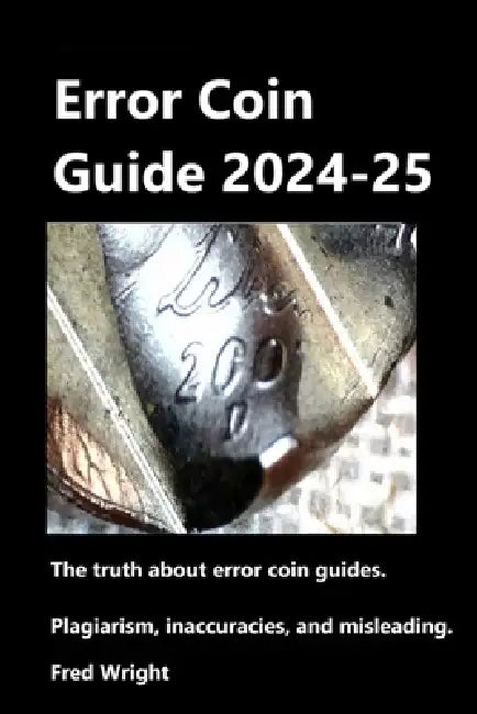 Error Coin Guide 2024-25 by Fred Wright