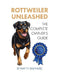 Rottweiler Unleashed: The Complete Owner's Guide by Matty Shepherd