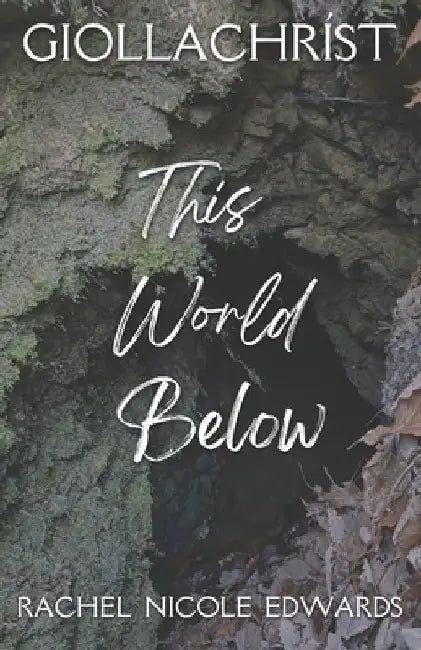 This World Below by Rachel Nicole Edwards