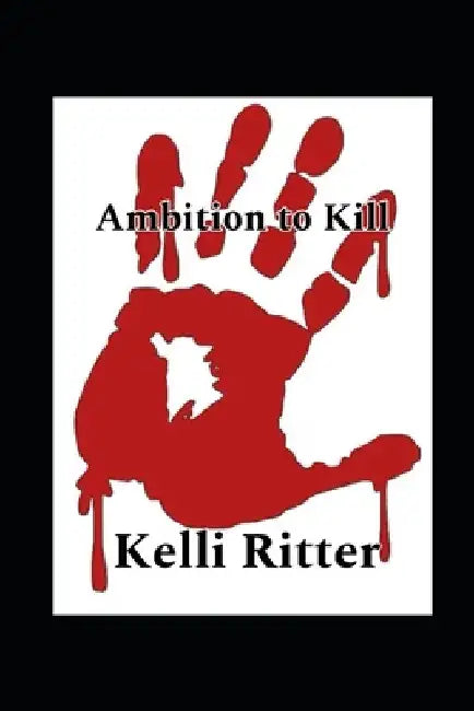 Ambition to kill by Kelli Ritter