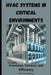 HVAC Systems in Critical Environments: Precision, Control, and Efficiency by Charles Nehme