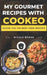My gourmet recipes with Cookeo: Savor the 100 best user recipes by Nicole Borne