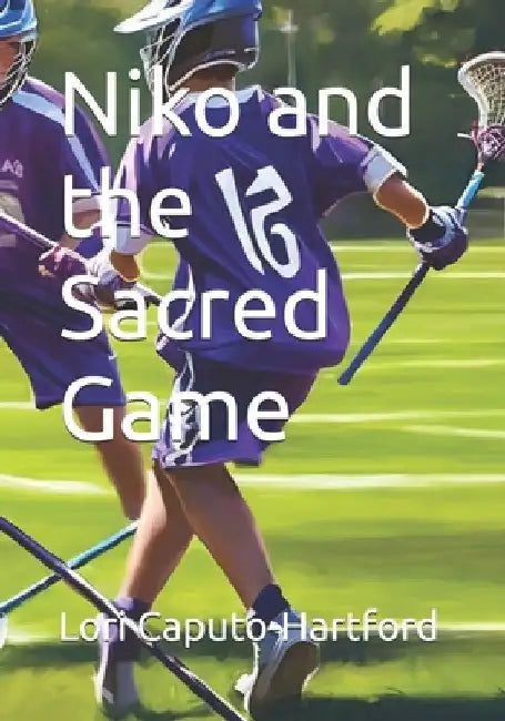 Niko and the Sacred Game by Lori A. Caputo-Hartford