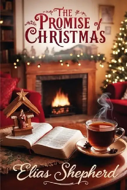 The Promise of Christmas by Elias Shepherd