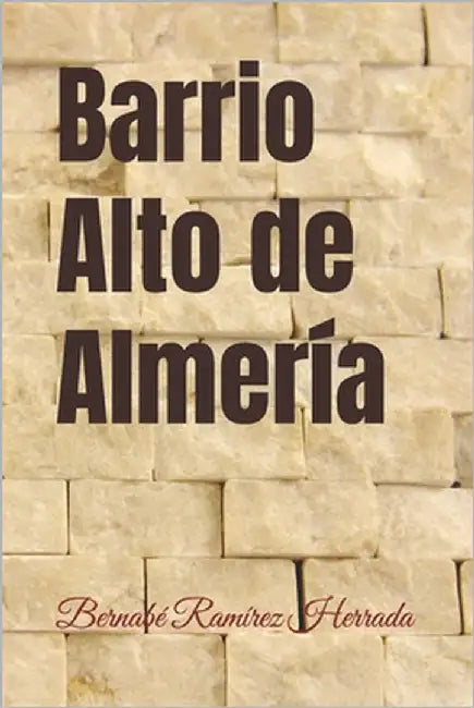 Barrio Alto de Almería by Ramírez Herrada, Bernabé