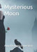 Mysterious Moon by Amy Hodges-Laurenzo