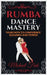 Rumba Dance Mastery: Your Path to Confidence, Elegance, and Power: Step-by-Step Techniques for Mastery, Elegance, and Flow by Michael Fink