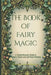 The Book of Fairy Magic: A Comprehensive Guide to Nature's Power and Spiritual Wisdom by Amir Khalilov Abilullin