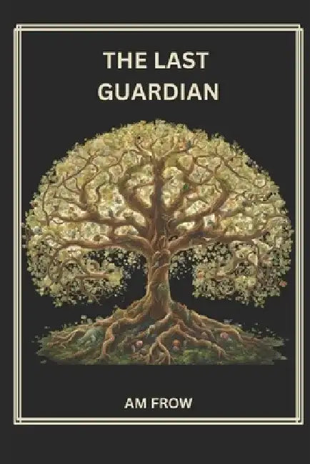 The Last Guardian by Am Frow