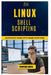 Linux Shell Scripting: Automate Tasks with Bash Scripting by Thompson Carter