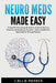 Neuro Meds Made Easy: A Simplified Neurology Medication Guide for Nursing Students and Healthcare Providers by Callie Parker