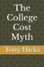 The College Cost Myth by Tony Hicks