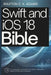 Swift and iOS 18 Bible: A Comprehensive and Simplified A-Z Guide for Beginners to Mastering Mobile App Development by Maxton C. K. Adams