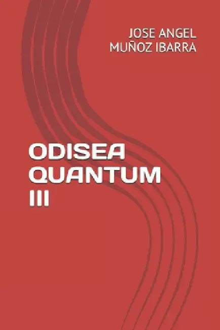 Odisea Quantum III by Jose Angel Muñoz Ibarra