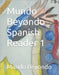 Mundo Beyondo Spanish Reader 1: Lessons Plans for Spanish 2nd Edition by Beyondo, Mundo