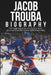 Jacob Trouba Biography: The Inspiring Story of a Hockey Star's Journey from Michigan to NHL Leadership by Kenneth Dukes